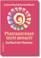 Phantasiereisen leicht gemacht